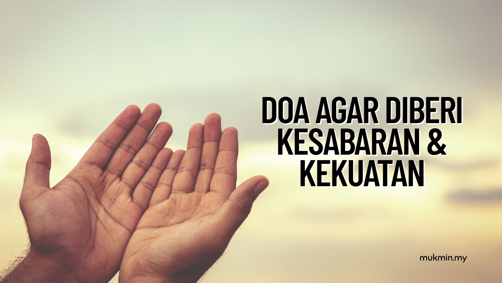 Doa agar diberi kesabaran dan kekuatan
