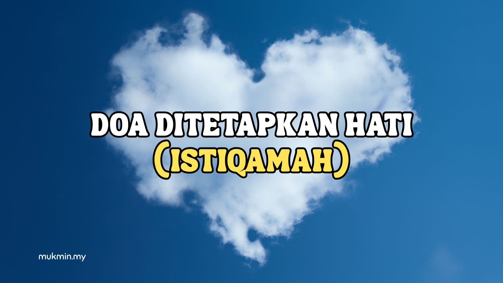 Doa Ditetapkan Hati & Istiqamah