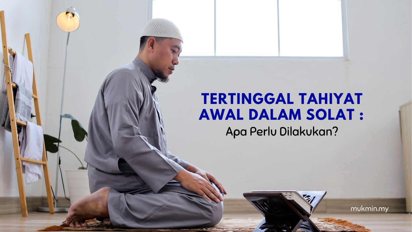 Tertinggal Tahiyat Awal Dalam Solat - apa perlu dilakukan?