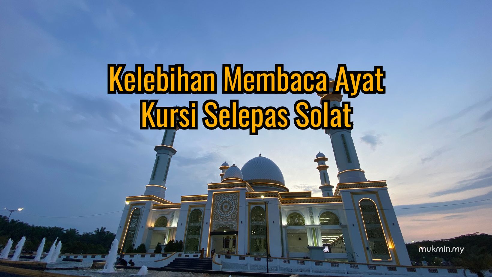 Kelebihan Membaca Ayat Kursi