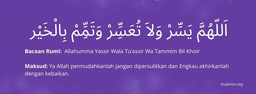 Maksud Doa Allahumma Yassir Wala Tu’assir
