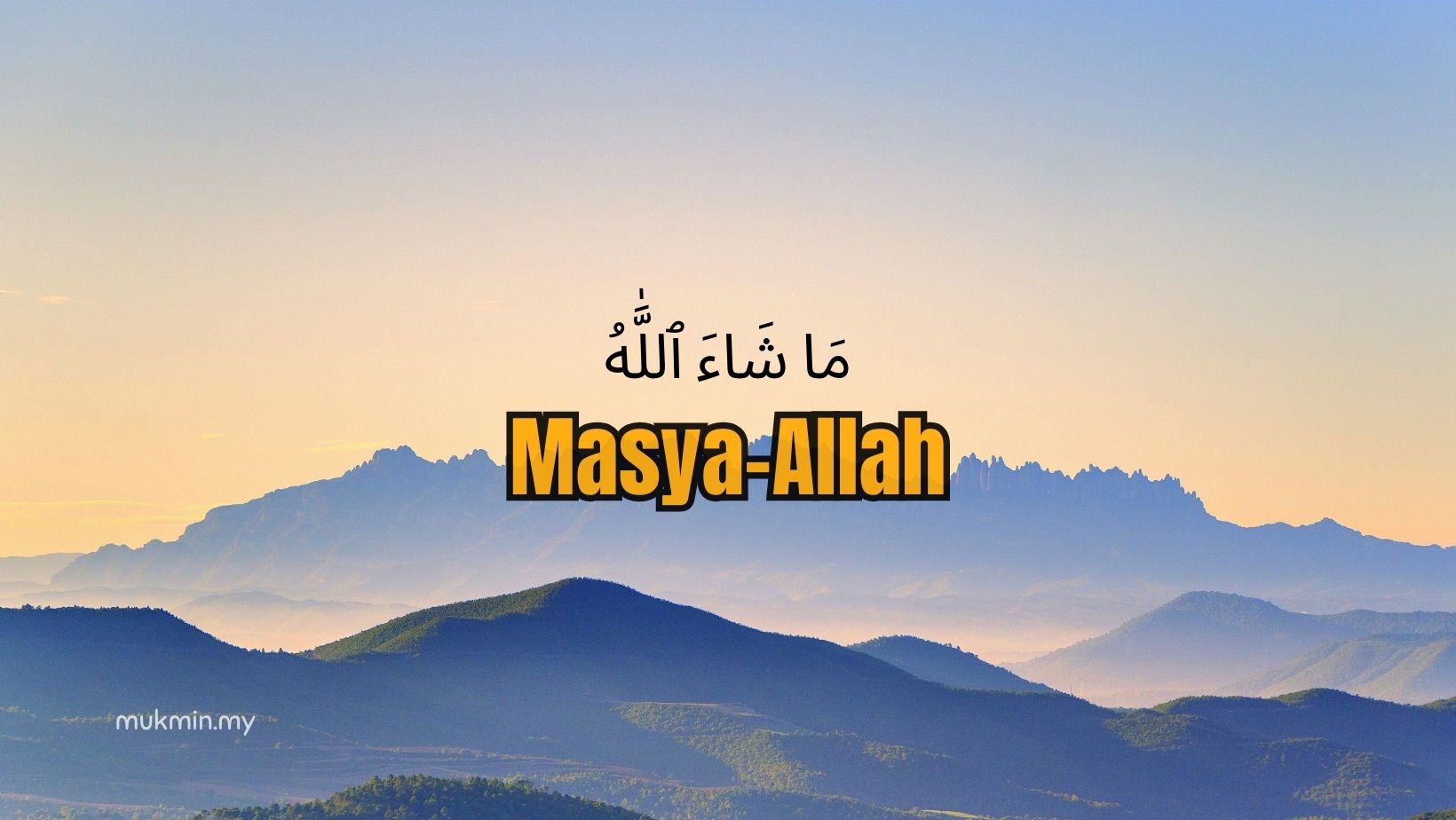 Masya-Allah : Maksud & Penggunaan