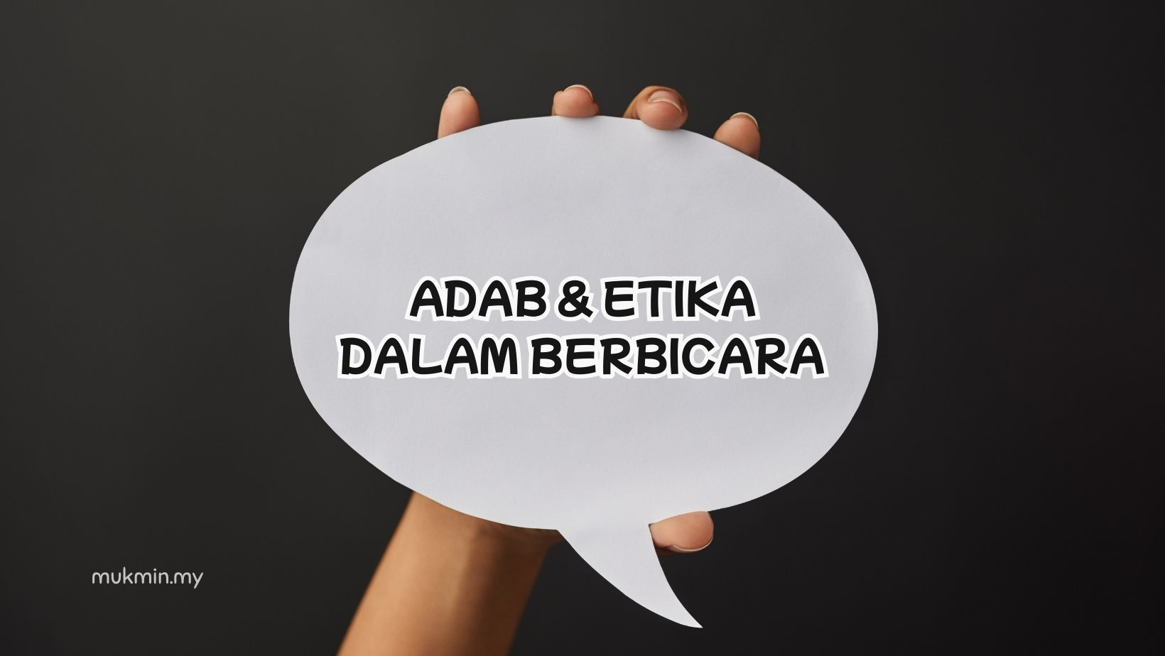 Menjaga Lisan : Adab & Etika Dalam Berbicara