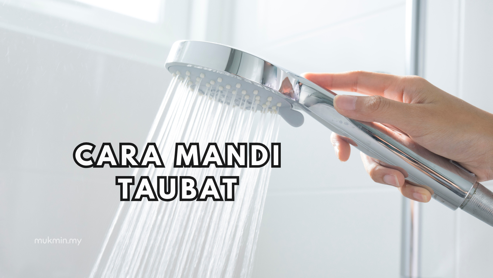 Panduan Mandi Taubat & Niat