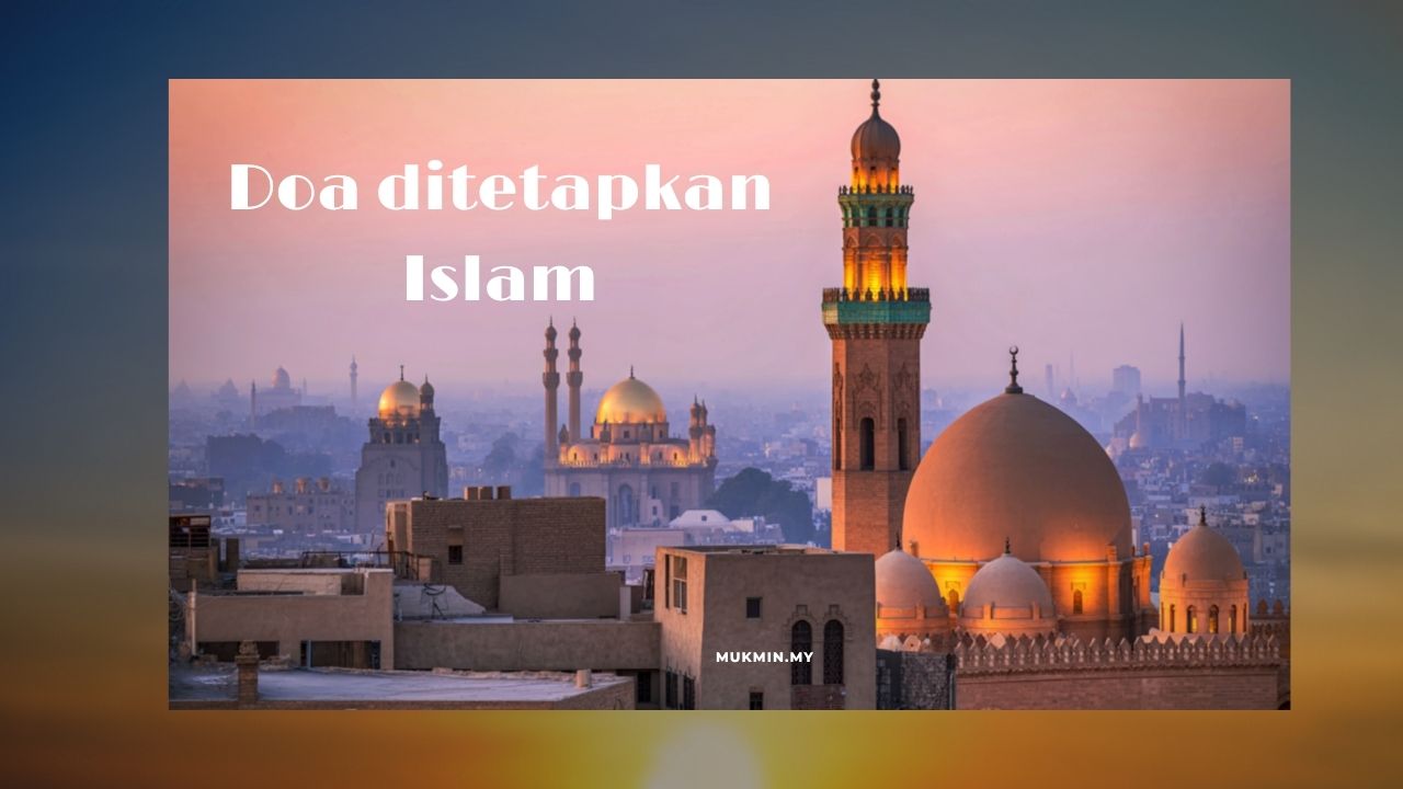 Doa Ditetapkan Atas Fitrah Islam