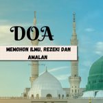 Doa memohon Ilmu, Rezeki Dan Amalan Yang Diterima